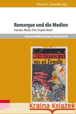 Remarque Und Die Medien: Literatur, Musik, Film, Graphic Novel Schneider, Thomas F. 9783847109709 V&r Unipress - książka