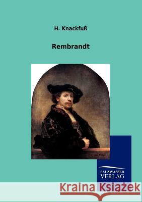 Rembrandt Knackfuß, Hubert 9783864448553 Salzwasser-Verlag - książka