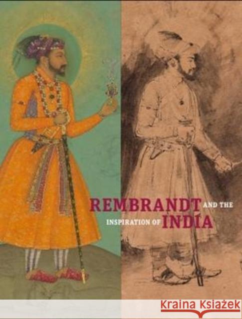 Rembrandt and the Inspiration of India J Paul Getty Museum                      Stephanie Schrader Catherine Ann Glynn 9781606065525 J. Paul Getty Museum - książka