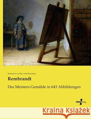 Rembrandt: Des Meisters Gemälde in 643 Abbildungen Rosenberg, Adolf 9783737216265 Vero Verlag - książka