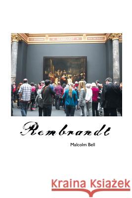 Rembrandt Van Rijn Malcolm Bell 9781861716316 Crescent Moon Publishing - książka