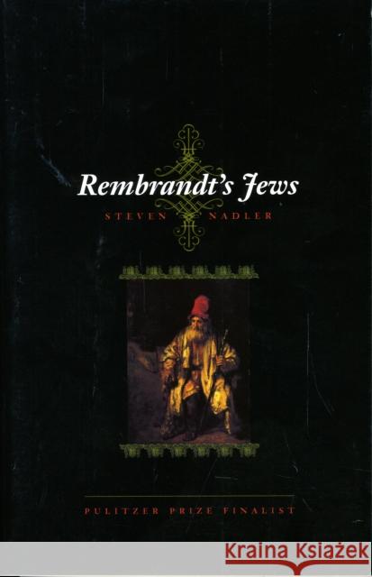 Rembrandt's Jews Steven M. Nadler 9780226567372 University of Chicago Press - książka