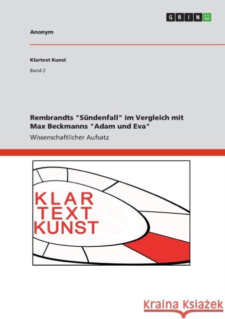 Rembrandts Sündenfall im Vergleich mit Max Beckmanns Adam und Eva Anonym 9783656104124 Grin Verlag - książka