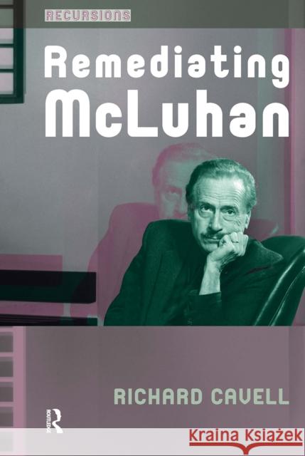 Remediating McLuhan Richard Cavell 9781041185307 Routledge - książka