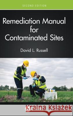 Remediation Manual for Contaminated Sites David L. Russell 9781032368054 CRC Press - książka