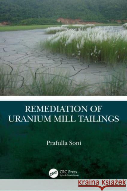 Remediation of Uranium Mill Tailings Prafulla Soni 9781032352794 CRC Press - książka