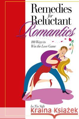 Remedies For Reluctant Romantics: 100 Ways to Sweep Love Off its Feet Savage, Eric 9781503293014 Createspace - książka