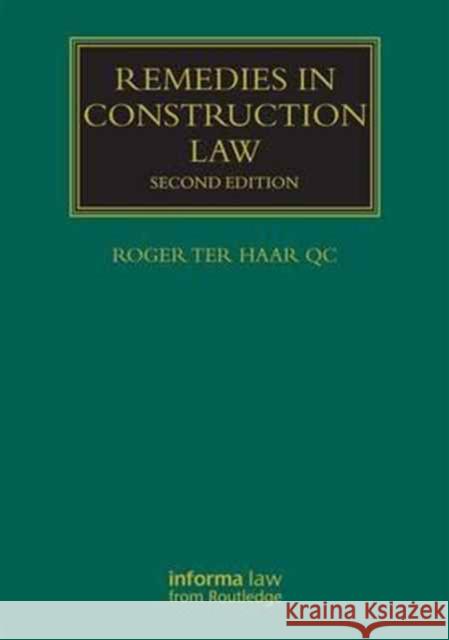 Remedies in Construction Law Roger Te 9781138677746 Informa Law from Routledge - książka