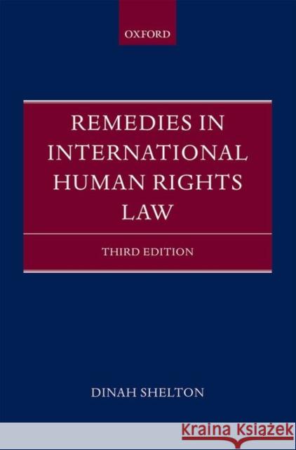 Remedies in International Human Rights Law Dinah Shelton 9780199588824 Oxford University Press, USA - książka