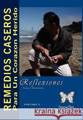 Remedios Caseros Para Un Corazon Herido Francisco Flores 9781456801403 Xlibris Corporation - książka