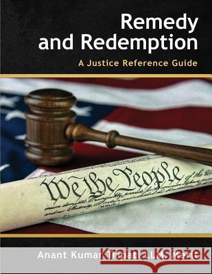 Remedy and Redemption: A Justice Reference Guide Merit Anant Kumar Tripat 9781947170049 Sureshot Books Publishing LLC - książka