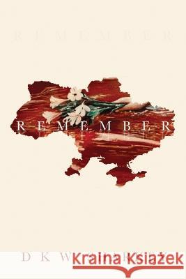 Remember D K W Sharkey   9781916707092 D K W Sharkey - książka