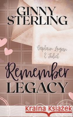 Remember Legacy: Captain Logan's Origin Story Ginny Sterling 9798303058736 Independently Published - książka