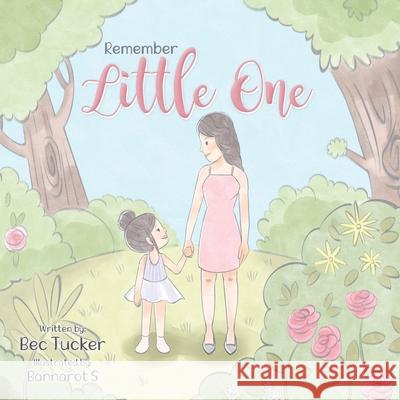 Remember Little One Bec Tucker 9780645447019 Bec Tucker - książka