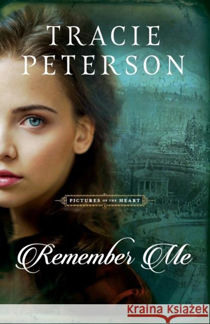 Remember Me Tracie Peterson 9780764237386 Baker Publishing Group - książka