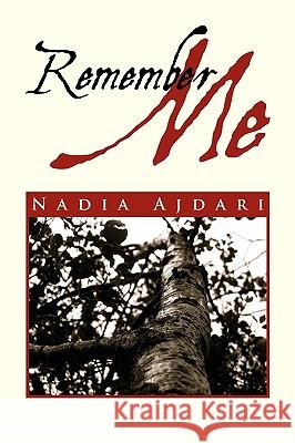 Remember Me Ajdari Nadi Nadia Ajdari 9781453554500 Xlibris Corporation - książka
