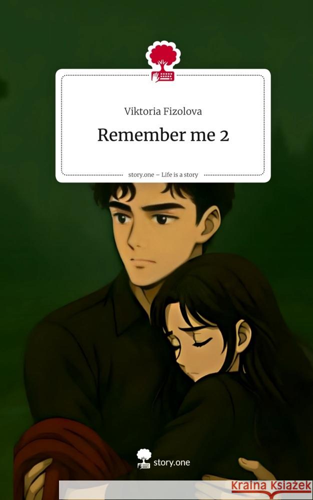 Remember me 2. Life is a Story - story.one Fizolova, Viktoria 9783711804846 story.one publishing - książka