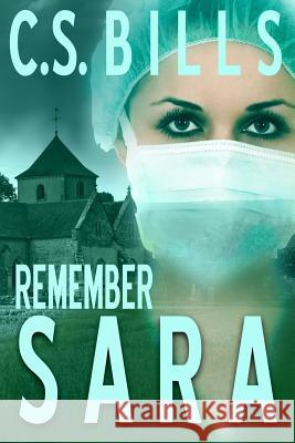 Remember Sara C. S. Bills 9781490398945 Createspace - książka