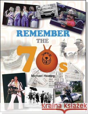 Remember the 70s Michael Heatley 9781782812869 G2 Entertainment - książka