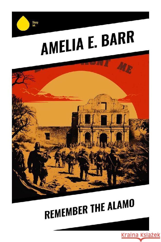 Remember the Alamo Barr, Amelia E. 9788028359362 Sharp Ink - książka