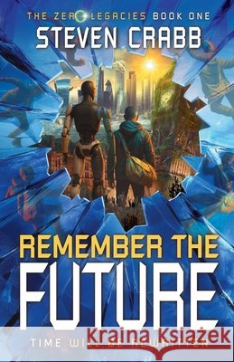 Remember the Future Steven Crabb 9781919381213 Mind Bound Publishing - książka