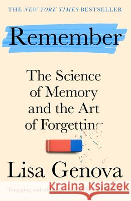 Remember: The Science of Memory and the Art of Forgetting - A New York Times bestseller! Lisa Genova 9781838954178 Atlantic Books - książka