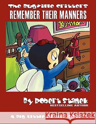 Remember Their Manners: Buster Bee's Adventures Robert Stanek 9781575451770 Rp Media - książka