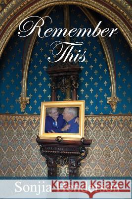 Remember This Sonjia Henderson 9781500796341 Createspace - książka