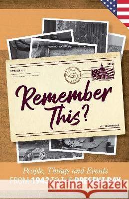 Remember This?: People, Things and Events from 1943 to the Present Day (US Edition) Gilbert Moss 9781912883578 Milestone Memories Press - książka