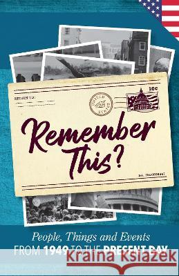 Remember This?: People, Things and Events from 1949 to the Present Day (US Edition) Gilbert Moss 9781912883639 Milestone Memories Press - książka