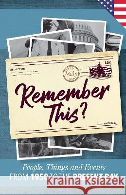 Remember This?: People, Things and Events from 1950 to the Present Day (US Edition) Gilbert Moss 9781912883646 Milestone Memories Press - książka