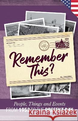 Remember This?: People, Things and Events from 1953 to the Present Day (US Edition) Gilbert Moss 9781912883677 Milestone Memories Press - książka