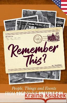 Remember This?: People, Things and Events from 1958 to the Present Day (US Edition) Gilbert Moss 9781912883721 Milestone Memories Press - książka