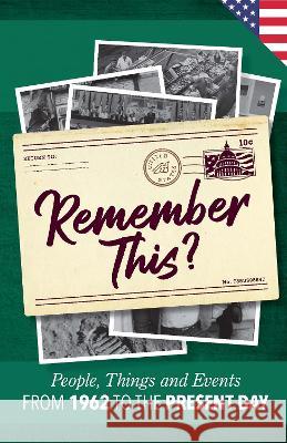 Remember This?: People, Things and Events from 1962 to the Present Day (US Edition) Gilbert Moss 9781912883769 Milestone Memories Press - książka