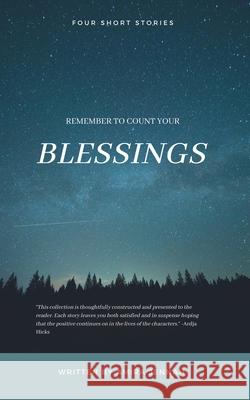 Remember To Count Your Blessings Amira Jennah 9781637900598 Life4poetry LLC - książka