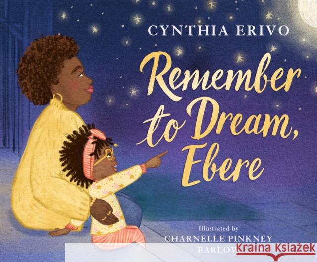 Remember to Dream, Ebere Cynthia Erivo 9780316496155 Little, Brown & Company - książka