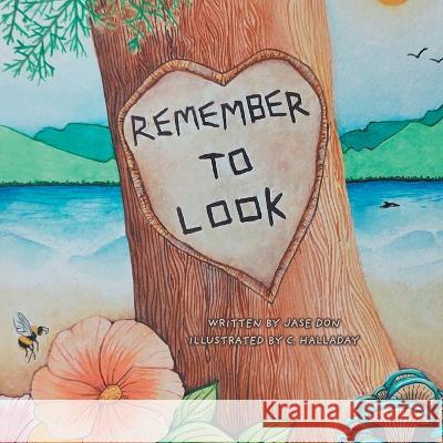 Remember To Look Jase Don, C Halladay 9781039150973 FriesenPress - książka