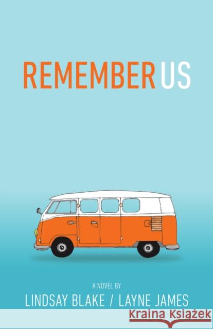 Remember Us Lindsay Blake Layne James 9781642790849 Morgan James Fiction - książka