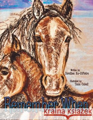 Remember When Dorothea Ku-Dipietro, Tania Cubell 9781480898127 Archway Publishing - książka