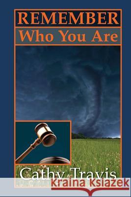 Remember Who You Are Cathy Travis 9781480244764 Createspace - książka