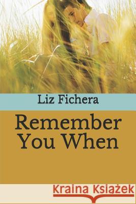 Remember You When Liz Fichera 9781075466557 Independently Published - książka