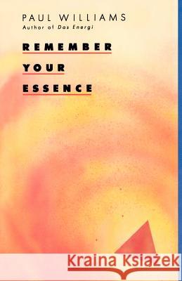 Remember Your Essence Paul Williams 9780934558266 Entwhistle Books - książka