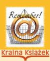 Remember!: Your Simple Solution to Keeping & Organizing Passwords V. J. Schultz 9781505914931 Createspace