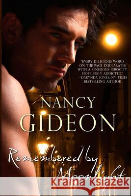 Remembered by Moonlight Nancy Gideon 9781502793126 Createspace - książka