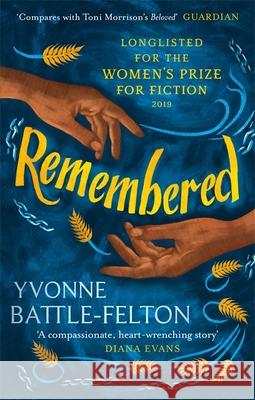 Remembered: Longlisted for the Women's Prize 2019 Yvonne Battle-Felton 9780349700489 Dialogue - książka