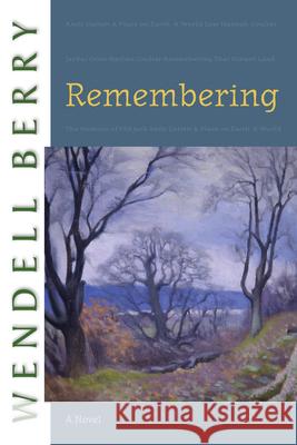 Remembering Berry, Wendell 9781582434155 Counterpoint - książka