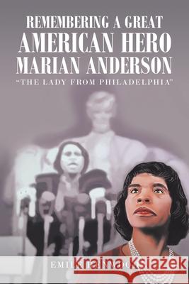 Remembering a Great American Hero Marian Anderson: 