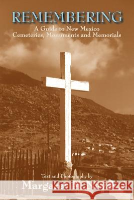 Remembering: A Guide to New Mexico Cemeteries, Monuments and Memorials Margaret M Nava 9780865344860 Sunstone Press - książka