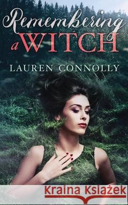 Remembering a Witch Lauren Connolly 9781949794045 Lauren Connolly Romance - książka