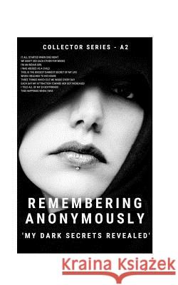 Remembering Anonymously: My Dark Secrets Revealed Shailendra Kumar 9781791585297 Independently Published - książka